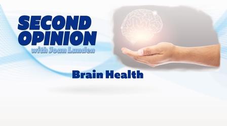 Video thumbnail: Second Opinion with Joan Lunden Brain Health