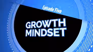 S03 E05: Growth Mindset