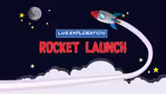 Rocket Launch Live Exploration