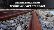 Discover Fort Monroe: Trains at Fort Monroe!