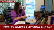 Jewelry Maker Caterina Thorne | Carolina Impact