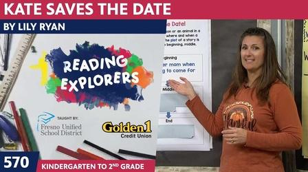 Video thumbnail: Reading Explorers K-2-570: Kate Saves The Date by Lily Ryan