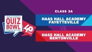 Quiz Bowl 2025: 3A - Haas Hall Academy Fayetteville vs. Haas Hall Academy Bentonville