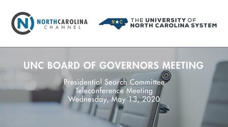 Video thumbnail: The University of North Carolina: A Multi-Campus University Special Meeting of the Board of Governors (05/13/20)