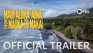 Maui Aloha ʻĀina: From Mauka to Makai | Changing Seas | Preview