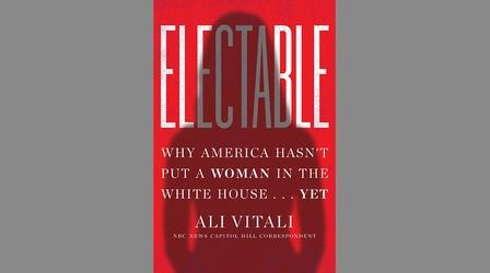 Video thumbnail: Washington Week 'Electable' explores why a woman hasn't won the White House