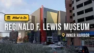 Baltimore's Reginald F. Lewis Museum Showcases Black History