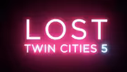 A Preview of Lost Twin Cities 5