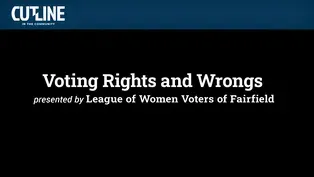 Voting Rights and Wrongs presented by League of Women Voters