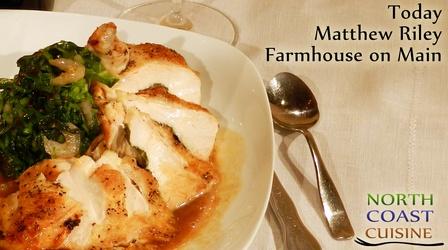 Video thumbnail: North Coast Cuisine Farmhouse on Main