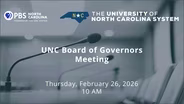 2/26/2026: UNC Board of Governors Meeting