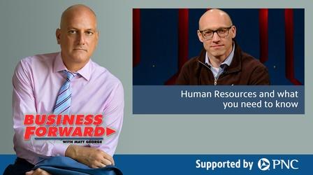 Video thumbnail: Business Forward S03 E20: Human Resources and what you need to know