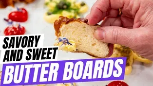 Two EPIC Butter Boards - Sweet & Savory Recipes!