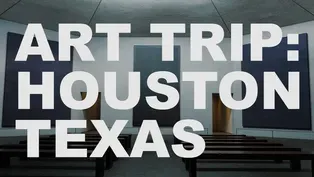 Art Trip: Houston