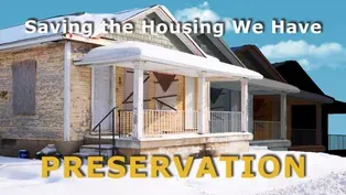 Preservation: Saving the Housing We Have