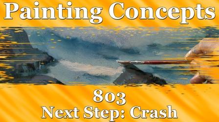 Video thumbnail: Painting Concepts and Techniques with Buck Paulson Painting Concepts 803: Next Step "Crash"