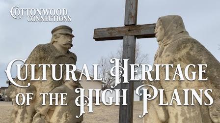 Video thumbnail: Cottonwood Connection Ethnic Heritage of the High Plains