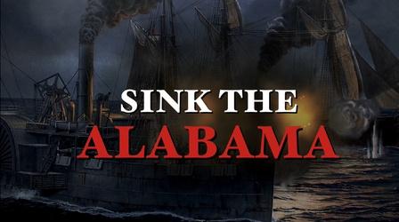Video thumbnail: Alabama Public Television Documentaries Sink the Alabama Preview
