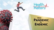 From Pandemic to Endemic  FEB 17