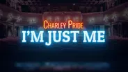 Charley Pride: I'm Just Me