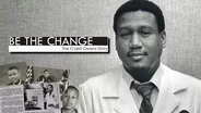 Be the Change: The O'dell Owens Story