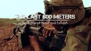 TRAILER | LASM | Last 600 Meters: The Battles of Najaf and Fallujah