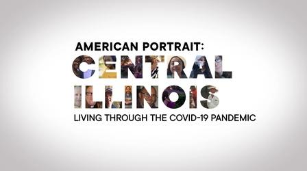 Video thumbnail: WILL Documentaries American Portrait: Central Illinois