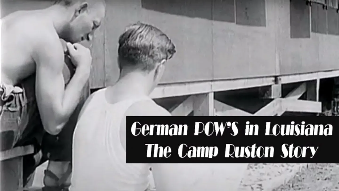 Camp Ruston: German P.O.W.'s in Louisiana