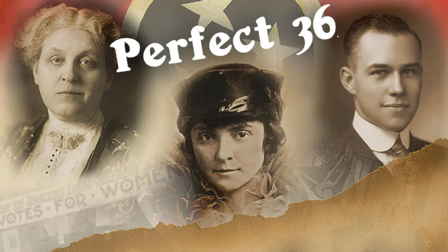 Perfect 36: When Women Won the Vote