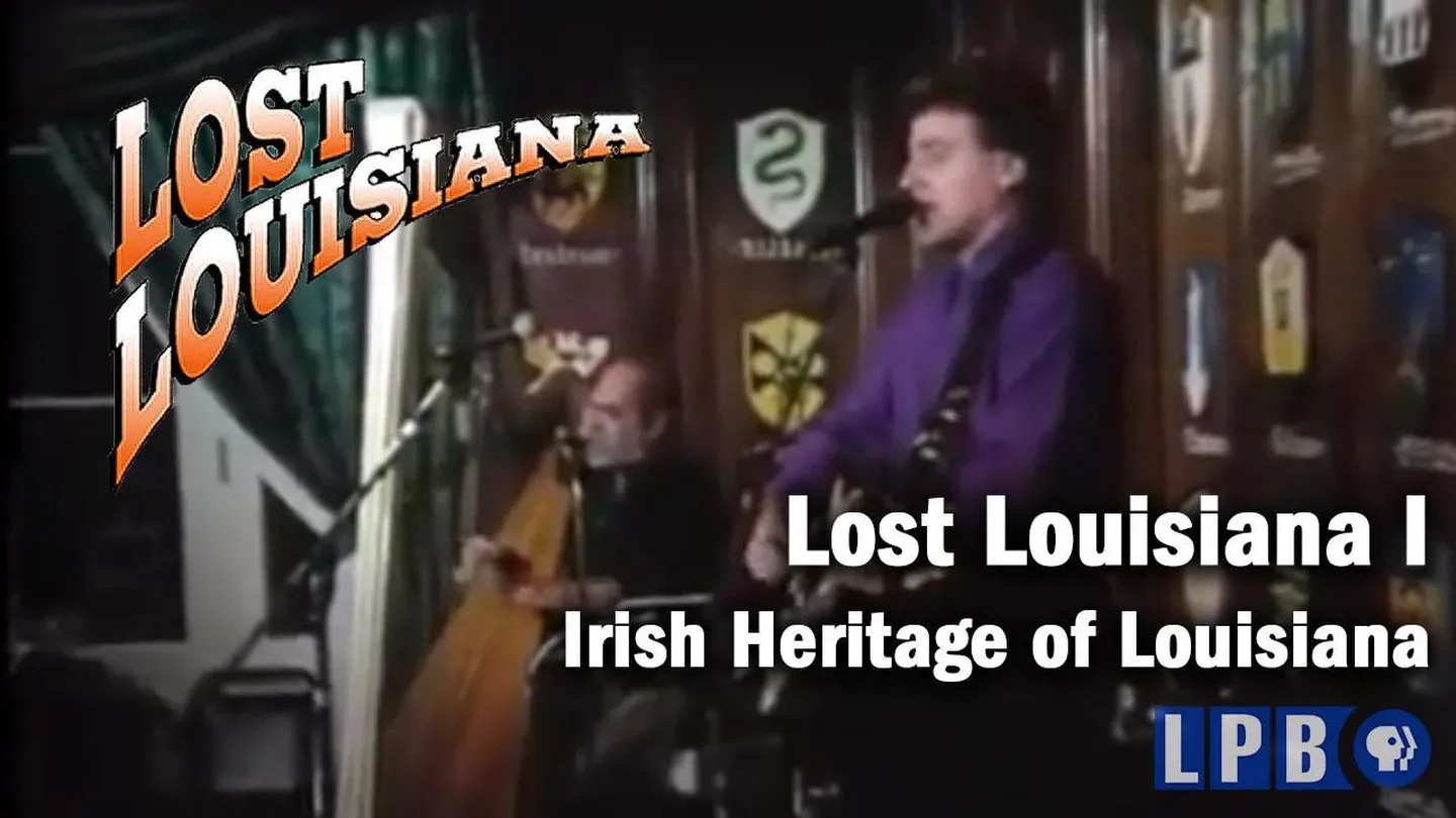 Irish Heritage of Louisiana | Lost Louisiana