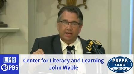 Video thumbnail: Press Club John Wyble | Center for Literacy and Learning | 05/16/2022