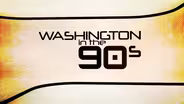 Washington in the 90s