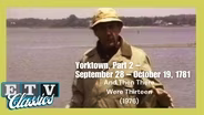 Yorktown, Part Two – September 28-October 19, 1781 | And Then There Were Thirteen (1976)