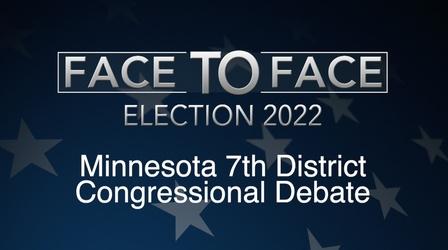 Video thumbnail: Face To Face Face to Face: Minnesota 7th District Congressional Debate