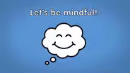 Let’s be mindful!