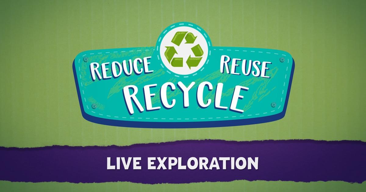GPB Education | Live Exploration: Reduce, Reuse, Recycle | PBS