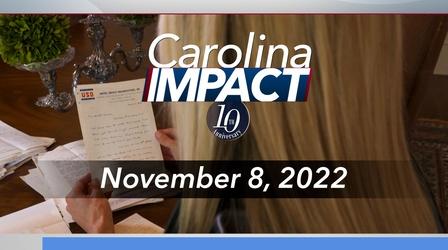Video thumbnail: Carolina Impact Carolina Impact: November 8, 2022