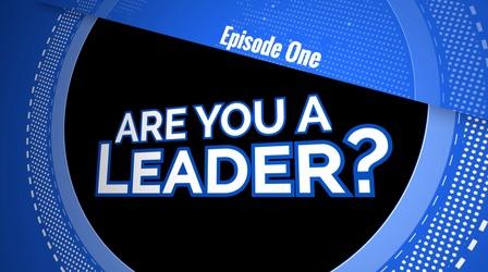 Video thumbnail: Leadership Lessons for Home, Work and Life S01 E01: Are You a Leader?