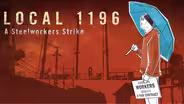 Local 1196: A Steelworkers Strike