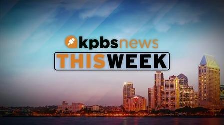 Video thumbnail: KPBS Evening Edition KPBS News This Week - December 30, 2022