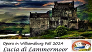 Opera in Williamsburg: Lucia di Lammermoor