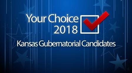 Video thumbnail: KTWU I've Got Issues Your Choice 2018: Kansas Gubernatorial Candidates