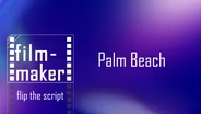 film-maker: Flip the Script Palm Beach