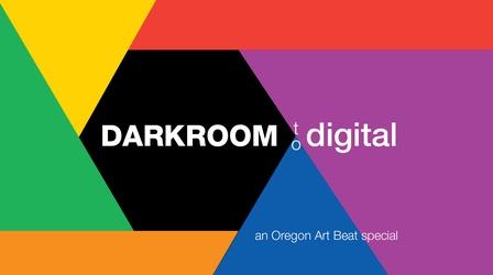 Video thumbnail: Oregon Art Beat Darkroom to Digital