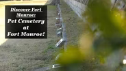 Discover Fort Monroe: Pet Cemetery