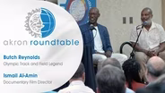 Akron Roundtable — Butch Reynolds & Ismail Al-Amin