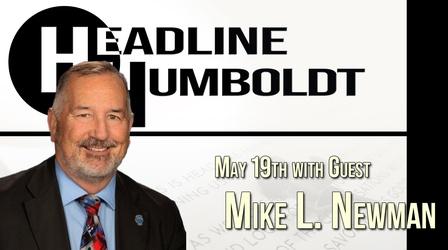 Video thumbnail: Headline Humboldt Headline Humboldt: May 20th, 2022