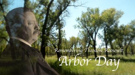 Video thumbnail: Prairie Public Shorts Remembering Theodore Roosevelt: Arbor Day
