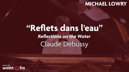 Video thumbnail: Classical Student Musician of the Month Michael Lowry Performs Debussy's Reflets dans l'eau