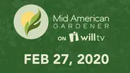 February 27, 2020 - Mid-American Gardener